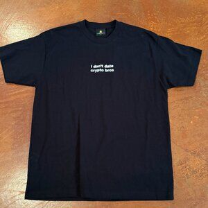 Teddy Fresh "I don't date crypto boys" T-shirts Size Large and X-Large